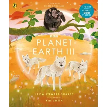 Planet Earth III - Stewart-Sharpe, Leisa [EN] (2024, Brožovaná, Penguin Books Ltd (UK))