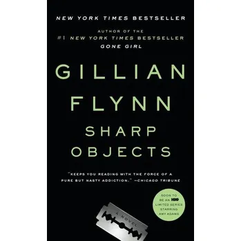 Sharp Objects - Flynn, Gillian