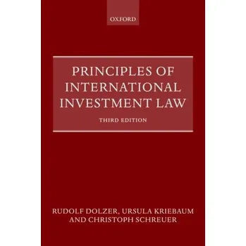Principles of International Investment Law - Dolzer, Rudolf [EN] (2022, Brožovaná, Oxford University Press)