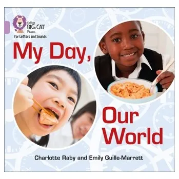 Kniha My Day, Our World - Guille-Marrett, Emily; Raby, Charlotte [EN] (2017, Brožovaná, HarperCollins Publishers)