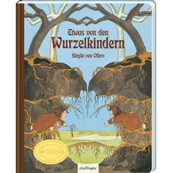 První čtění Etwas von den Wurzelkindern - Olfers, Sibylle von [DE] (2021, Formát desky, Esslinger Verlag)
