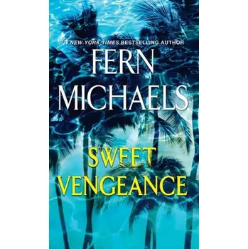 Umění Sweet Vengeance - Fern Michaels [EN] (2019, Brožovaná, Kensington Publishing)