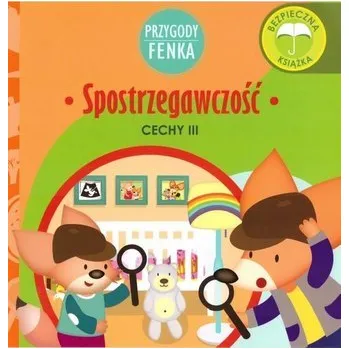 Pohádka Przygody Fenka. Spostrzegawczość - Dominika Gałka