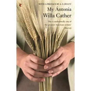 Beletrie pro dospělé My Antonia - Cather, Willa [EN] (2006, Brožovaná / brožovaná, Little, Brown Book Group)