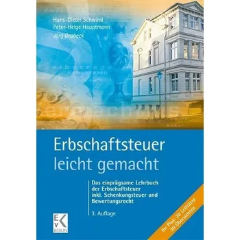 Erbschaftsteuer - leicht gemacht - Drobeck, Jörg