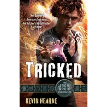 Beletrie pro dospělé Tricked - Kevin Hearne [EN] (2012, Brožovaná, Little, Brown Book Group)