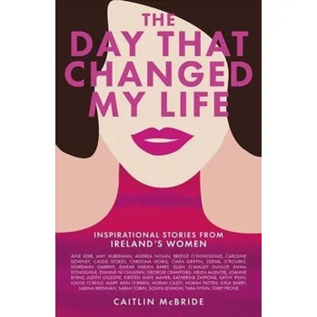 The Day That Changed My Life - McBride, Caitlin [EN] (2020, Brožovaná, Black and White Publishing)