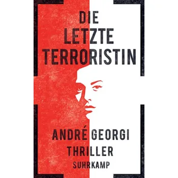 Die letzte Terroristin - Georgi, André