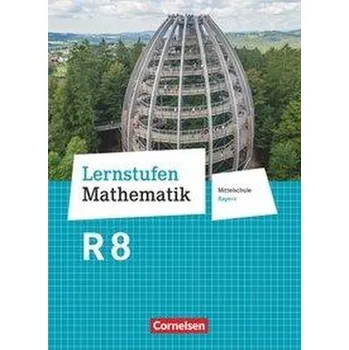 Cizí jazyk Lernstufen Mathematik 8. Jahrgangsstufe - Mittelschule Bayern - Schülerbuch - Friedl, Max [DE] (2020, Vázaná, Cornelsen Verlag GmbH)
