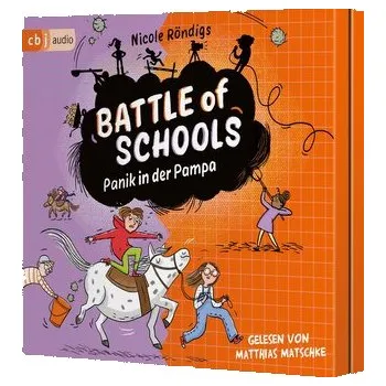 Battle of Schools - Panik in der Pampa - Röndigs, Nicole [DE] (2024, CD, cbj audio)