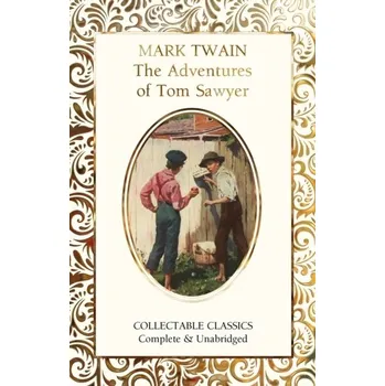 Beletrie pro dospělé The Adventures of Tom Sawyer - Mark Twain [EN] (2020, Vázaná, Flame Tree Publishing)