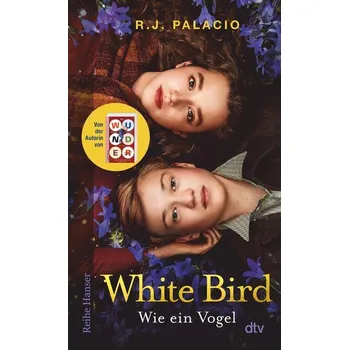 White Bird - Wie ein Vogel - R. J. Palacio