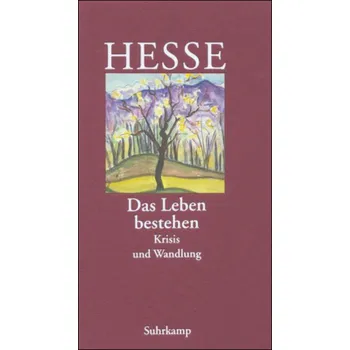 Das Leben bestehen - Hermann Hesse