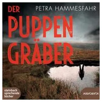 Der Puppengräber - Petra Hammesfahr