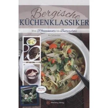 Bergische Küchenklassiker - Schneider, Ira [DE] (2014, Vázaná, Wartberg)