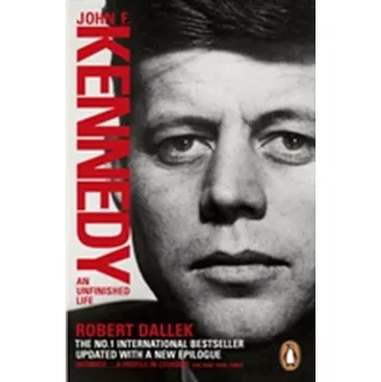Populárně naučná literatura pro dospělé John F. Kennedy - Robert Dallek