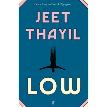 Low - Jeet Thayil