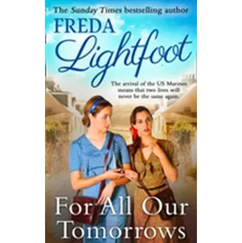 Literární biografie For All Our Tomorrows - Lightfoot, Freda