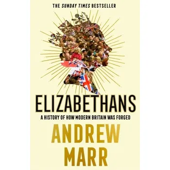 Elizabethans - Marr Andrew [EN] (2021, Soft, HarperCollins Publishers)