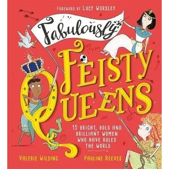 První čtění Fabulously Feisty Queens - Valerie Wilding [EN] (2021, Brožovaná / brožovaná, Hachette Children's Book)