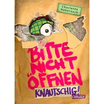 Bitte nicht öffnen 9: Knautschig! - Habersack, Charlotte