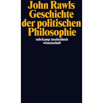 Geschichte der politischen Philosophie - Rawls, John [DE] (2012, Taschenbuch, Suhrkamp)