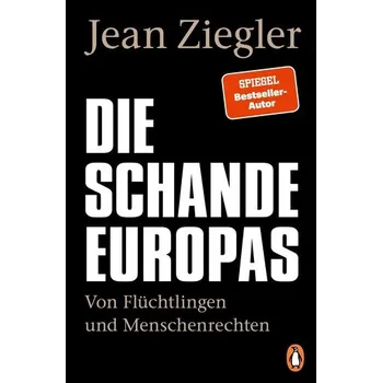 Die Schande Europas - Ziegler, Jean [DE] (2022, Soft, Penguin TB Verlag)