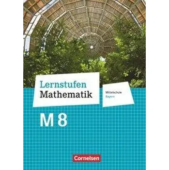 Cizí jazyk Lernstufen Mathematik 8. Jahrgangsstufe - Mittelschule Bayern - Schülerbuch - Friedl, Max