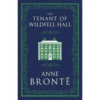 Kniha The Tenant of Wildfell Hall - Anne Brontë [EN] (2018, Knihy - brožovaná, Alma Books)