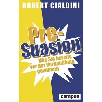 Pre-Suasion - Cialdini, Robert [DE] (2017, Vázaná, Campus Verlag)