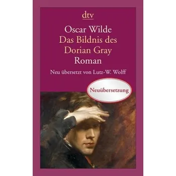 Das Bildnis des Dorian Gray - Wilde, Oscar [DE] (2013, Brožovaná, DTV)