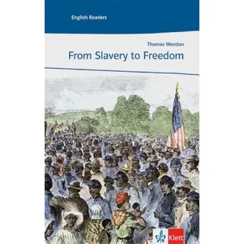 Anglický jazyk From Slavery to Freedom - Weedon, Thomas [DE-EN] (2009, Brožovaná, Klett)
