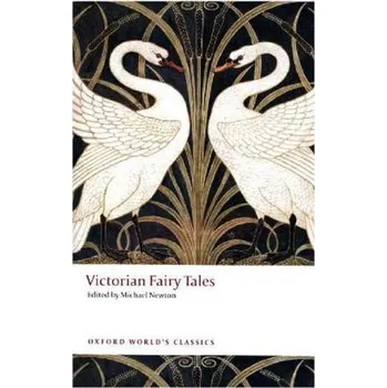 Pohádka Victorian Fairy Tales - Newton, Michael [EN] (2016, Brožovaná, Oxford University Press)