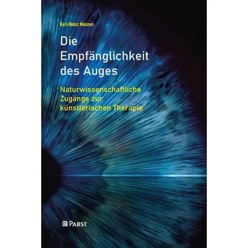Die Empfänglichkeit des Auges - Menzen, Karl-Heinz