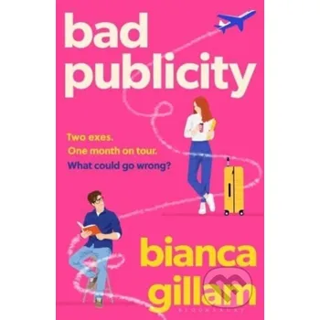 Bad Publicity - Bianca Gillam Bloomsbury
