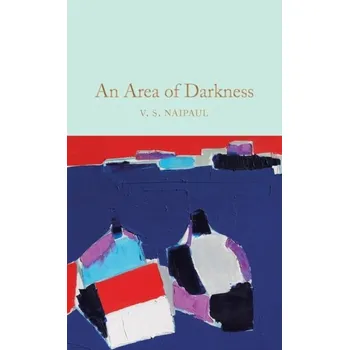 Populárně naučná literatura pro dospělé An Area of Darkness - Naipaul V.S. [EN] (2020, Vázaná, Pan Macmillan)