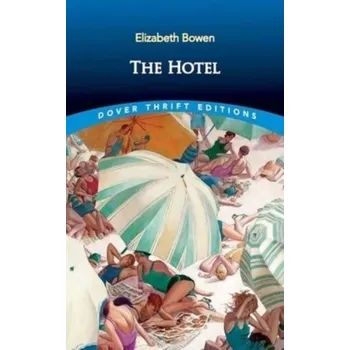 The Hotel - Bowen, Elizabeth [EN] (2024, Brožovaná, Dover Publications Inc.)