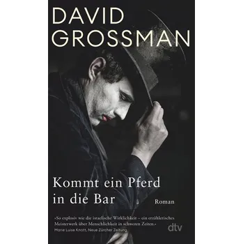 Kommt ein Pferd in die Bar - David Grossman [DE] (2024, Brožovaná, dtv Verlagsgesellschaft)
