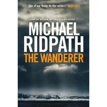 The Wanderer - Michael Ridpath [EN] (2018, Brožovaná, Atlantic Books)