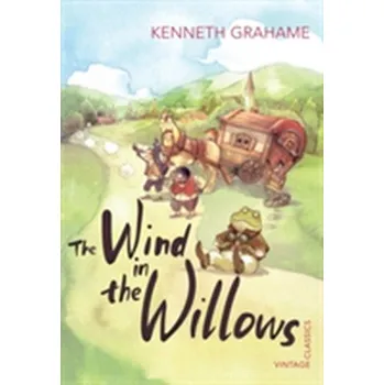 Pohádka The Wind in the Willows - Kenneth Grahame [EN] (2012, Brožovaná, Vintage Books)
