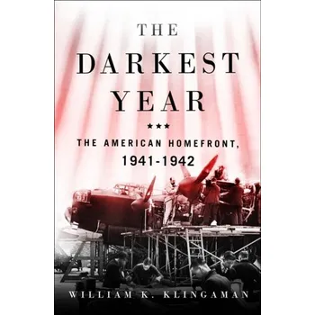 The Darkest Year - Klingaman, William K.