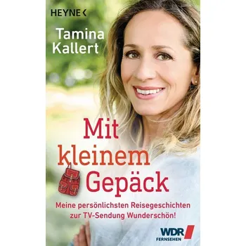 Literární cestopis Mit kleinem Gepäck - Kallert, Tamina [DE] (2021, Brožovaná, Heyne Taschenbuch)