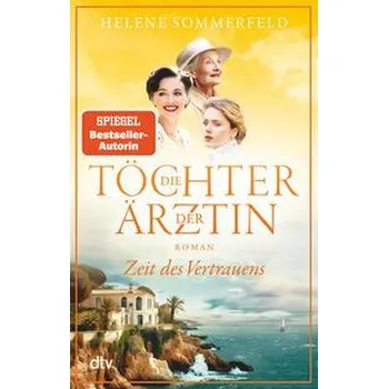 Die Töchter der Ärztin - Sommerfeld, Helene