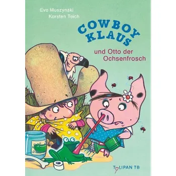 První čtění Cowboy Klaus und Otto der Ochsenfrosch - Muszynski, Eva [DE] (2024, Brožovaná, Tulipan Verlag)