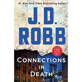 Connections in Death - Robb, J. D. [EN] (2019, Vázaná, Macmillan USA)