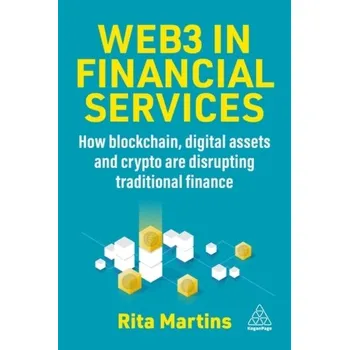 Web3 in Financial Services - Martins, Rita [EN] (Brožovaná, Kogan Page Ltd)