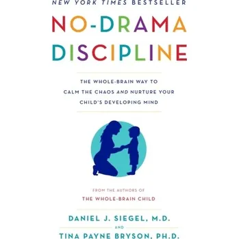 No-Drama Discipline - Daniel J. Siegel
