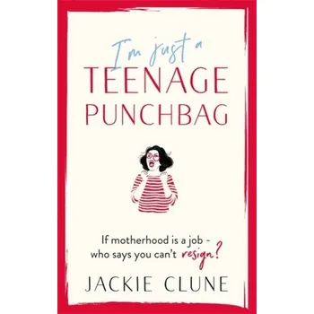 Učebnice I'm Just a Teenage Punchbag - Jackie Clune