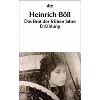 Das Brot der frühen Jahre - Heinrich Böll [DE] (1978, Brožovaná / brožovaná, DTV)