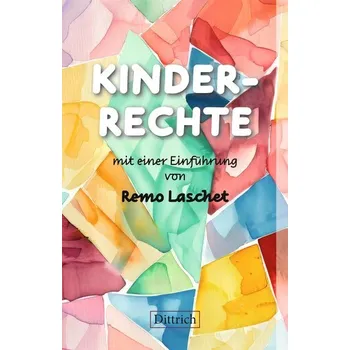 Osobní rozvoj KINDERRECHTE - Laschet, Remo [DE] (2024, Brožovaná, Dittrich Verlag)